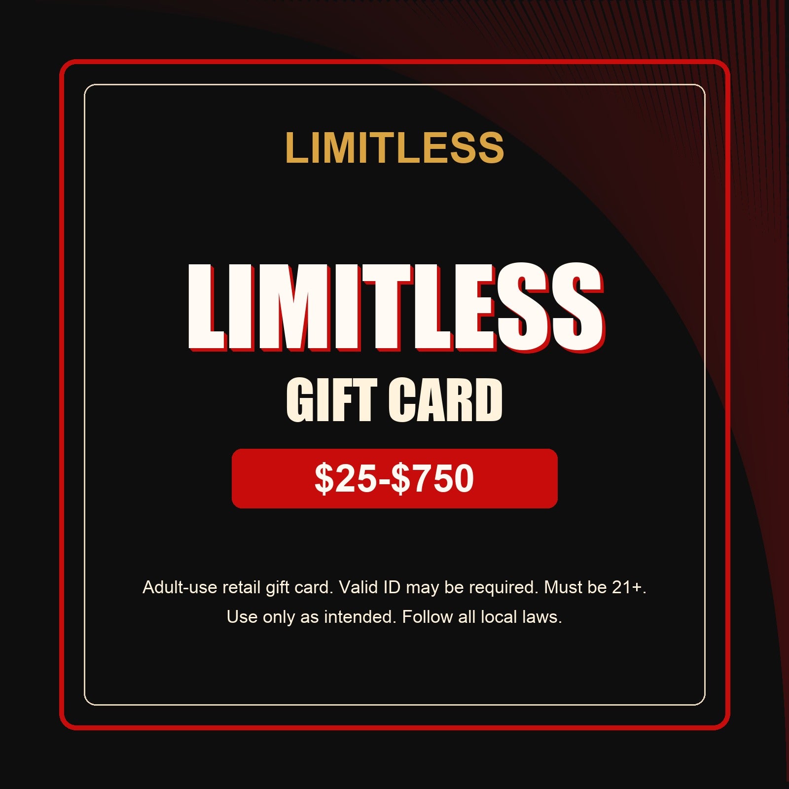 Limitless Gift Card $25-$750
